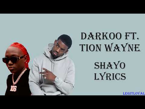 Darkoo & Tion Wayne - Shayo (Lyrics)