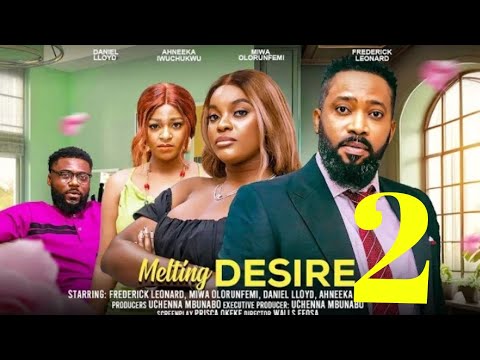 MELTING DESIRE (New Trending Movie) Fredrick Leonard, Miwa Olorunfemi, Daniel Lloyd #2024 #nollywood