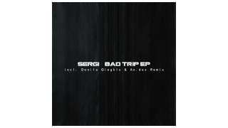 Sergi - Bad Trip (Danilo Giagkis & An.des Remix)