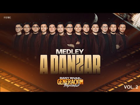 Dany Rivas y Generación Tropical - Medley A Danzar - Video Oficial