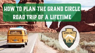 How To Plan The Grand Circle Road Trip Of A Lifetime