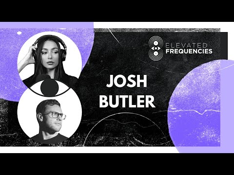 Mastering the basics with Josh Butler: Elevated Frequencies Episode #18
