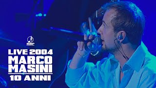 Marco Masini - 10 Anni (Official video Live 2004)
