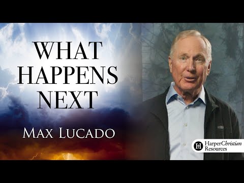 "What Happens Next" Session 1 | Made to Reign | Max Lucado