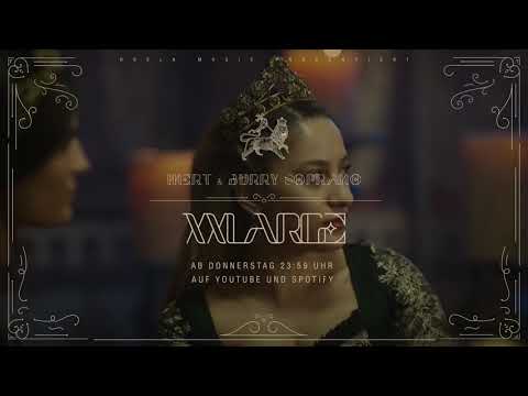 Mert abi X Burry soprano  - XXLARGE (teaser)