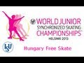 1 Team Hungary HUN ISU World Junior Synchronized Championsh Junior Synchronized Skating Free Ska