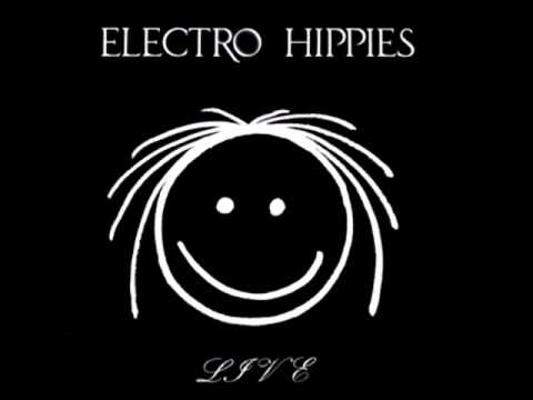 Electro Hippies - Live (Full Album)