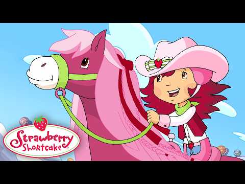 Strawberry Shortcake 🍓 Saddle Up Strawberry! 🍓 Full Episode 🍓 Cartoon for Kids - Kids TV Series, Kingdom Kids Zone - Strawberry Shortcake - WildBrain