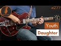 Youth - Daughter (Guitar Cover #277)