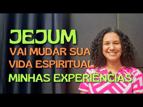Como o JEJUM pode TRANSFORMAR SUA VIDA
