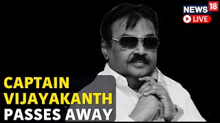Captain Vijayakanth Passes Away  DMDK Founder And 