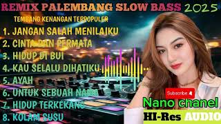 Download lagu remix palembang slow bass tembang kenangan popupler 2025 @Nanochan-z1c mp3