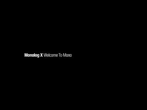 Monolog X - Welcome To Mono