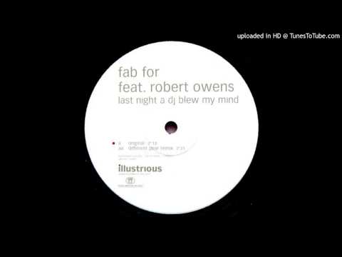 Fab For feat. Robert Owens~Last Night A Dj Blew My Mind [Original Mix]