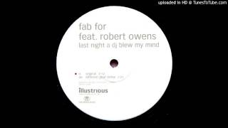 Fab For feat. Robert Owens~Last Night A Dj Blew My Mind [Original Mix]