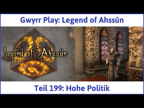 Legend of Ahssûn deutsch Teil 199 - Hohe Politik Let's Play