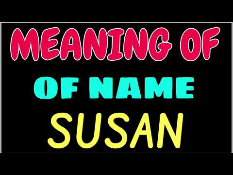 What does the name SUSAN mean | SUSAN meaning in english | Meaning of name SUSAN