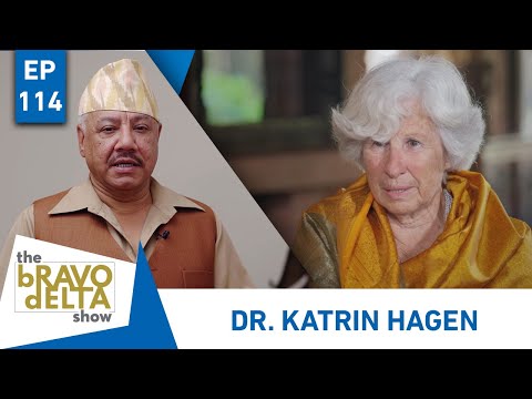 tHE bRAVO dELTA show | Dr. Katrin Hagen | EPI 114 | Bhusan Dahal | AP1HD