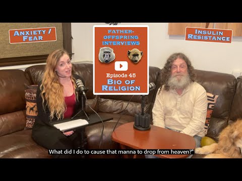 Bio of Religion, Anxiety/Fear, Insulin Resistance | Robert Sapolsky Father-Offspring Interviews #45
