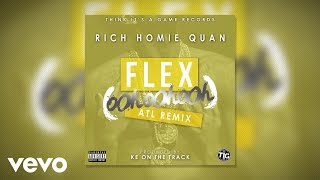 Rich Homie Quan - Flex (Ooh, Ooh, Ooh) (KE On The Track Remix)