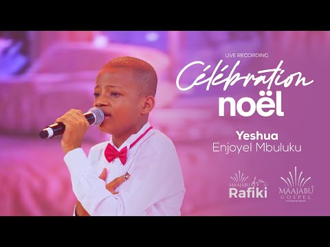 Enjoyel Mbuluku - Yeshua (Live Célébration Noël)
