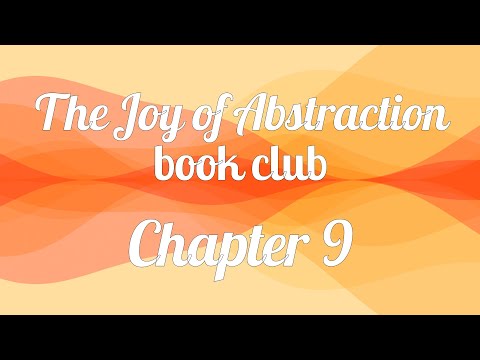 The Joy of Abstraction book club — Chapter 9