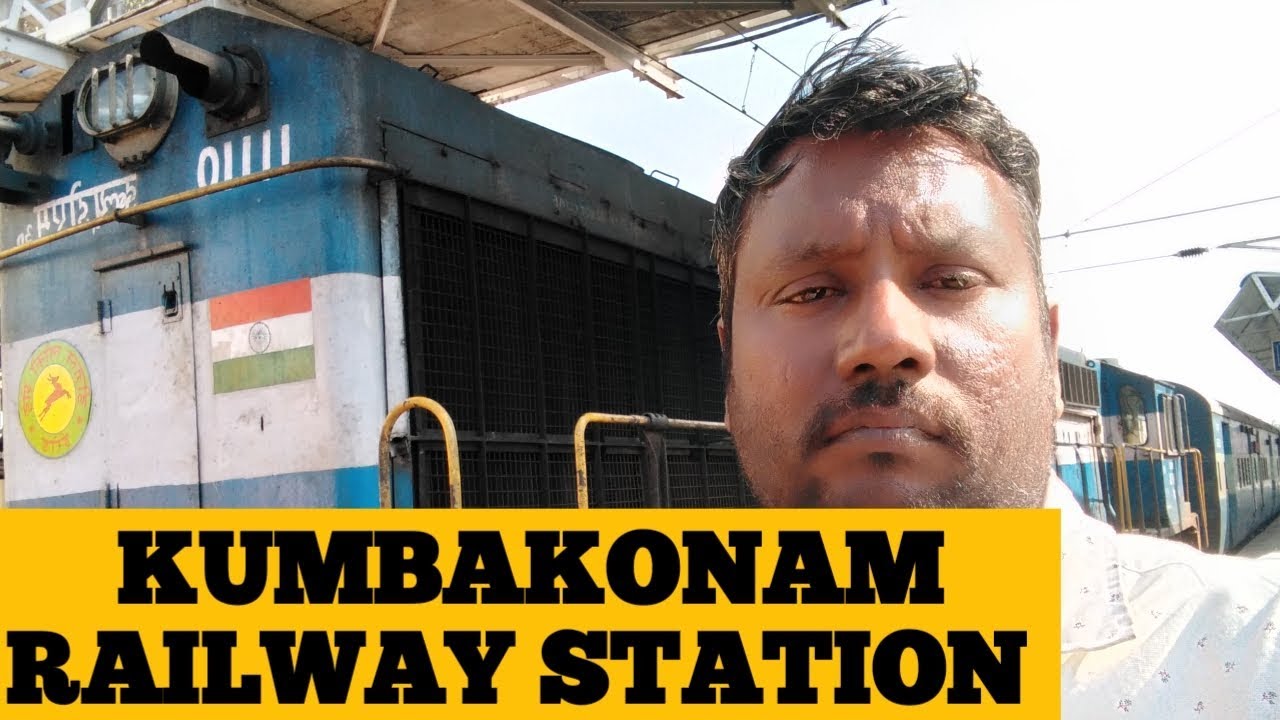 Kumbakonam Railway station Review கும்பகோணம் ரயில்வே ஸ்டேசன்