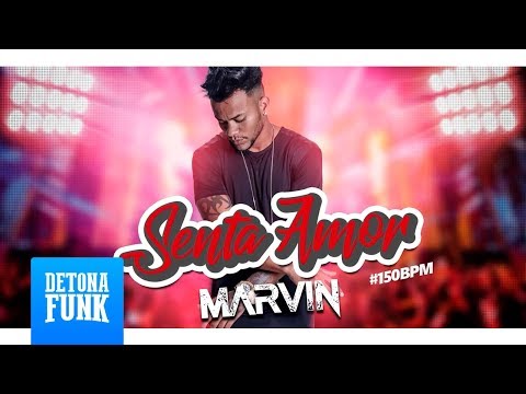 MC Marvin - Senta amor (Prod. Maikinho DJ) 150 Bpm