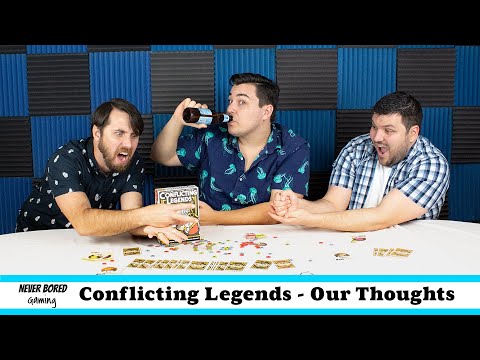 Never Bored Gaming - Our Thought (Conflicting Legends)