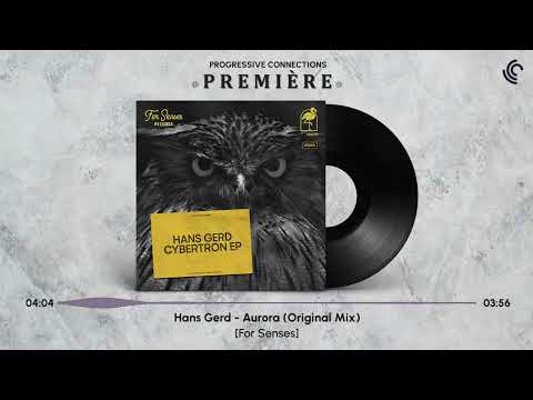 PREMIÈRE: Hans Gerd - Aurora (Original Mix) [For Senses]