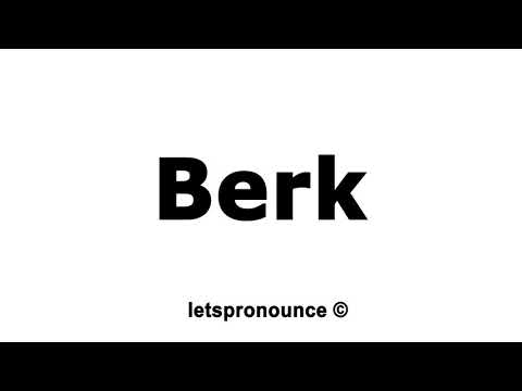 How to Pronounce Berk