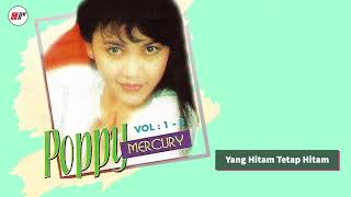 Download lagu Poppy Mercury - Yang Hitam Tetap Hitam mp3