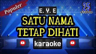 Download lagu Lagu Karaoke SATU NAMA TETAP DIHATI - EYE | Lagu malaysia populer | ada satu nama #karaoke #studio25 mp3