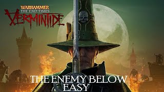Warhammer : End Times Vermintide : The Enemy Below : Easy