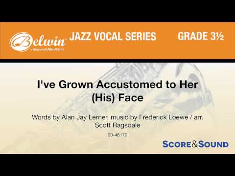I've Grown Accustomed to Her (His) Face, arr. Scott Ragsdale – Score & Sound