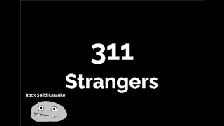 311 - Strangers (karaoke)