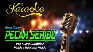 Download lagu Karaoke PECAH SERIBU - Elvy Sukaesih mp3