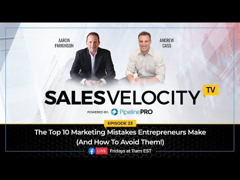 Episode 23 : The Top 10 Marketing Mistakes Entrepreneurs Make (And How To Avoid Them!)