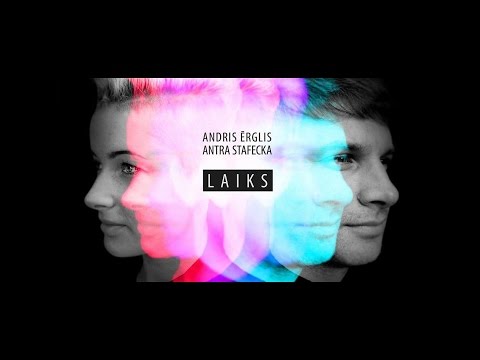 Andris Ērglis un Antra Stafecka - LAIKS (Official Video)