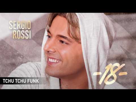 Sérgio Rossi - Tchu Tchu funk
