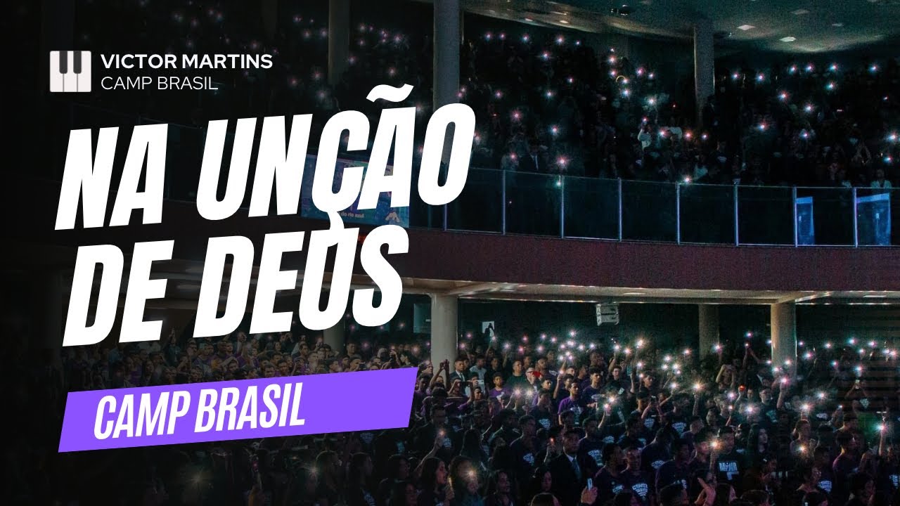 Na Unção de Deus | CAMP BRASIL 2K24 - #KeysCam