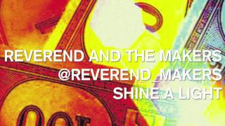 Reverend And The Makers - Shine A Light