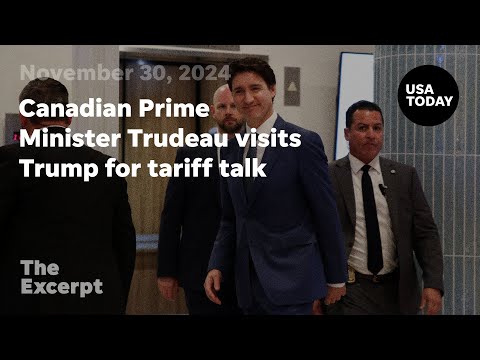 Canadian Prime Minister Trudeau visits Trump for tariff talk The Excerpt