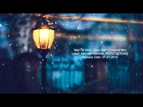 Nap'Till Nine - Blue Night (Original Mix)