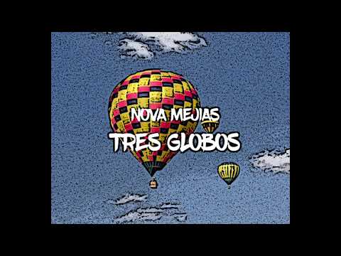 NOVA MEJÍAS - Tres Globos