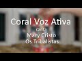 Coral Voz Ativa canta Mary Cristo Os Tribalistas