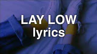 ORKID - Lay Low (Lyrics)