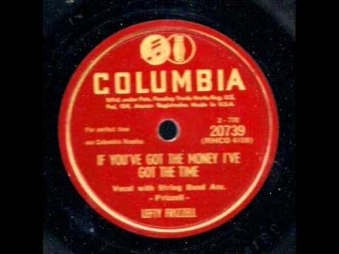 If You've Got the Money I've Got the Time (Lefty Frizzell)