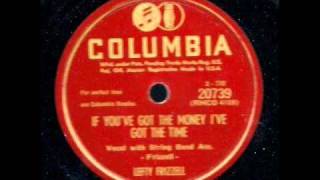 If You've Got the Money I've Got the Time (Lefty Frizzell)
