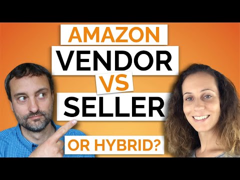 Amazon Vendor Central vs Seller Central or Hybrid? Differences, Pros and Cons